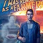 Oh Great! I was Reincarnated as a Farmer Free Epub by Benjamin Kerei