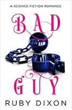 Download Ebook Bad Guy Free Epub/PDF by Ruby Dixon