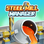 steel mill manager mod apk